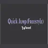 Quick Jump (Freestyle) - Single album lyrics, reviews, download