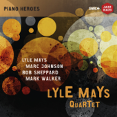 The Ludwigsburg Concert - Lyle Mays Quartet