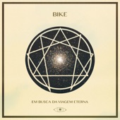 Bike - Do Caos Ao Cosmos