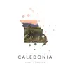 Caledonia - EP album lyrics, reviews, download