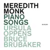 Meredith Monk: Piano Songs album lyrics, reviews, download