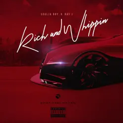 Rich n Whippin - Single - Soulja Boy Tell Em Rich n Whippin - Single - Soulja Boy Tell Em