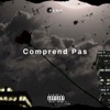 Comprend Pas - Single