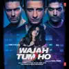 Wajah Tum Ho (Original Motion Picture Soundtrack) album lyrics, reviews, download