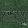 Getting Paid - Single album lyrics, reviews, download