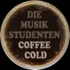 Coffee Cold - Single album lyrics, reviews, download