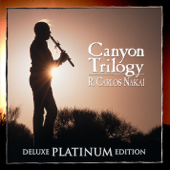 Canyon Trilogy (Deluxe Platinum Edition) - R. Carlos Nakai