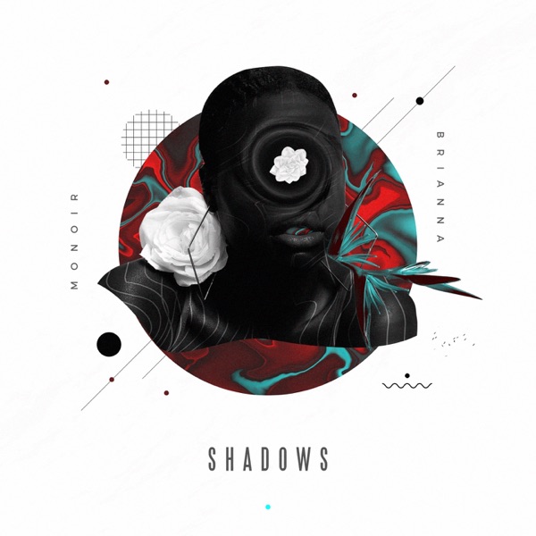 Monoir - Shadows (feat. Brianna)