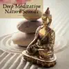 Deep Meditation, Nature Sounds album lyrics, reviews, download