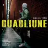 Guagliune (feat. Enzo D.o.n.g., Ivan Granatino, Lele Blade & Samurai Jay) - Single album lyrics, reviews, download