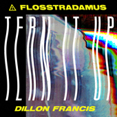 Tern It Up - Flosstradamus & Dillon Francis
