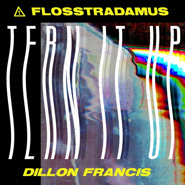 Tern It Up - Single - Flosstradamus & Dillon Francis