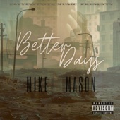 Better Days by MIKE MASON