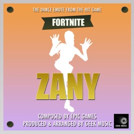 fortnite battle royale zany dance emote single geek music - fortnite zany music