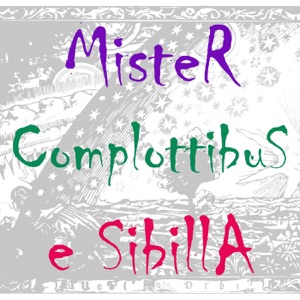 Mister Complottibus e Sibilla N.0: Teaser
