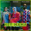 Hey Mama (feat. Maleek Berry & Latifah) - Single album lyrics, reviews, download