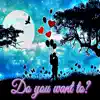 Do you want to? (feat. 710 Meazy) - Single album lyrics, reviews, download