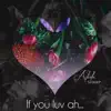 If You Luv Ah (feat Dan D) - Single album lyrics, reviews, download