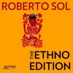 The Ethno Edition by Roberto Sol album reviews, ratings, credits