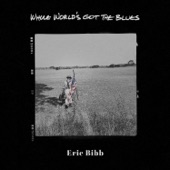 Whole World's Got The Blues (feat. Eric Gales) - Single