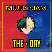 The Day (Japanese Version) [From "Boku No Hero Academia"] - Miura Jam