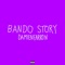 Bando Story - damienfarron lyrics