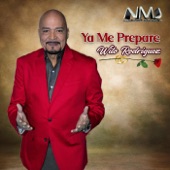 Wito Rodriguez - Ya Me Prepare