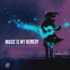 Music Is My Remedy - Single, 2021