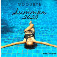 Layla Tropical - Goodbye Summer 2020: Best of Deep House Sessions artwork