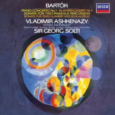 Bartók: Piano Concerto No. 1; Sonata for 2 Pianos & Percussion - London Philharmonic Orchestra