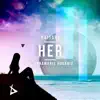 Her (feat. Annamrie Rosanio) - Single album lyrics, reviews, download