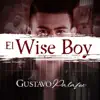 El Wise Boy - Single album lyrics, reviews, download