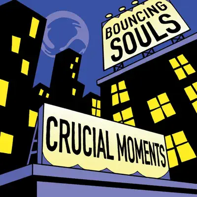 Crucial Moments - Single - The Bouncing Souls