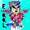 F.O.O.L. (Hard Mix) - Single