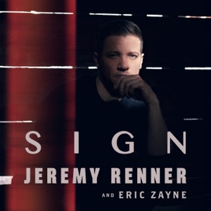 Jeremy Renner & Eric Zayne - Sign - 排舞 音乐