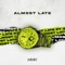 Almost Late, Pt. 2 - MMK lyrics
