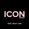 Icon (Remix) [feat. Nicky Jam] - Single album lyrics, reviews, download