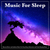 Binaural Beats - Sleeping Music Experience, Binaural Beats Sleep & Deep Sleep Music Experience