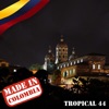 Made In Colombia: Tropical, Vol. 44