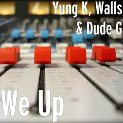 We Up - Single - Walls