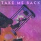 Take Me Back artwork