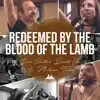 Redeemed by the Blood of the Lamb (feat. Sean Carter, Melanie Tierce & David Gentiles) - Single album lyrics, reviews, download