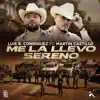 Me la Llevo Sereno (feat. Martín Castillo) - Single album lyrics, reviews, download