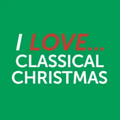 I Love Classical Christmas by Various Artists album reviews, ratings, credits