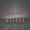 Acoustic Tribute to Lauren Daigle (Instrumental) album lyrics, reviews, download