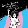 Gender Binary (F**k You) [Acoustic!] - Single album lyrics, reviews, download