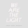 We Are the Light - Single album lyrics, reviews, download