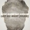 Stream & download Last All Night (Koala) [feat. KStewart] [Remixes] - EP