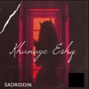 Sadriddin - Khanaye Eshq