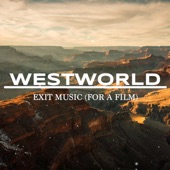 Exit Music For a Film (Westworld Theme) artwork